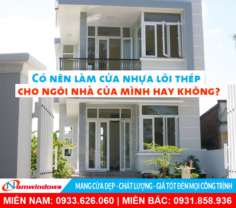 Có nên làm cửa nhựa lõi thép uPVC không?
